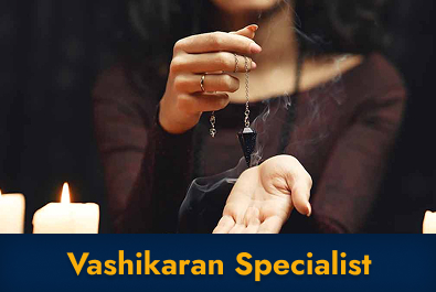 Vashikaran Specialist